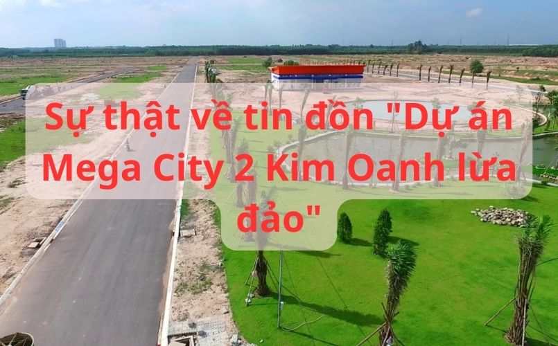 Sự thật về thông tin Dự án Mega City 2 Kim Oanh lừa đảo